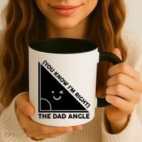 The Dad Angle You Know I'm Right Matching Family Shirts Coffee Mug thumb 3