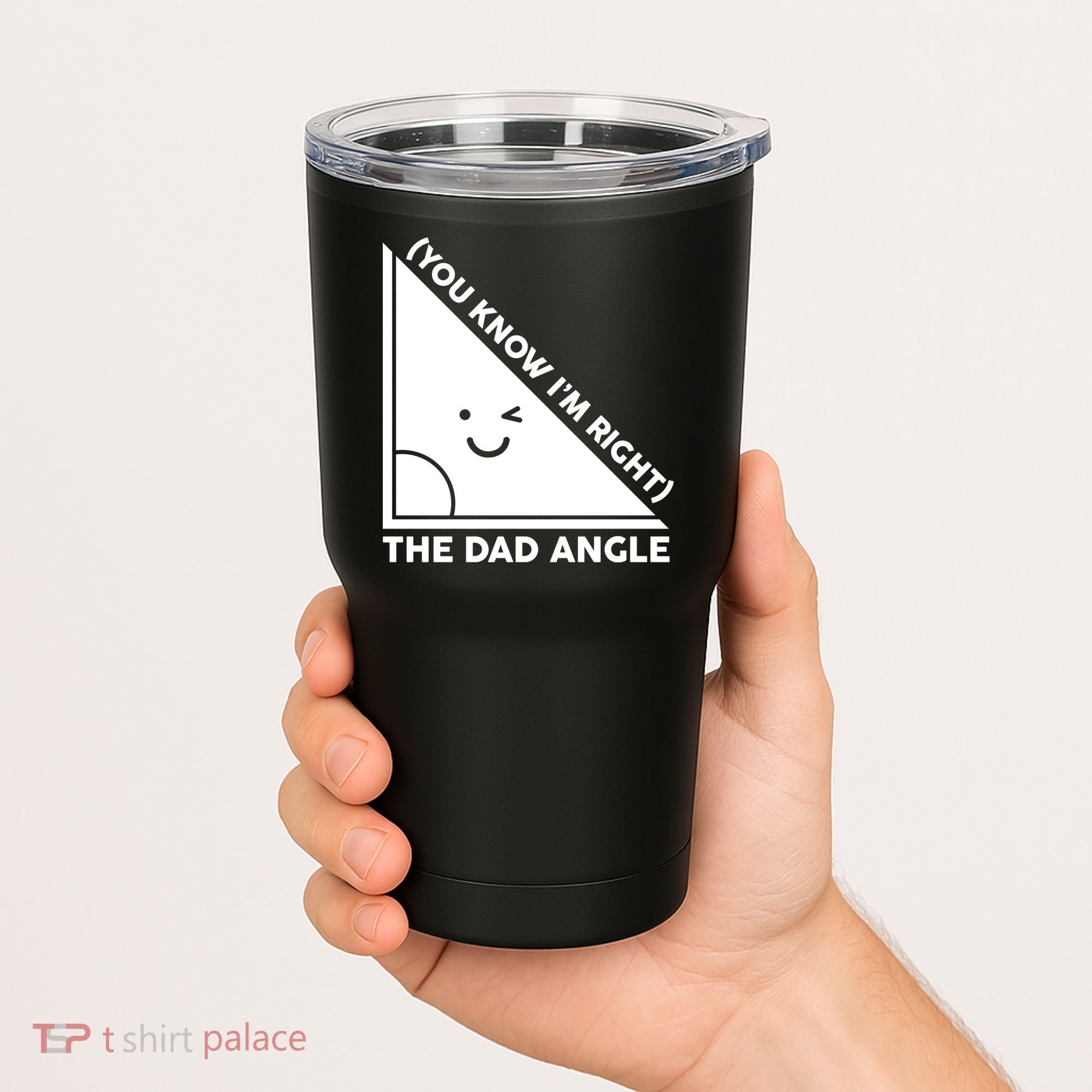 The Dad Angle You Know I'm Right Matching Family Shirts Tumbler