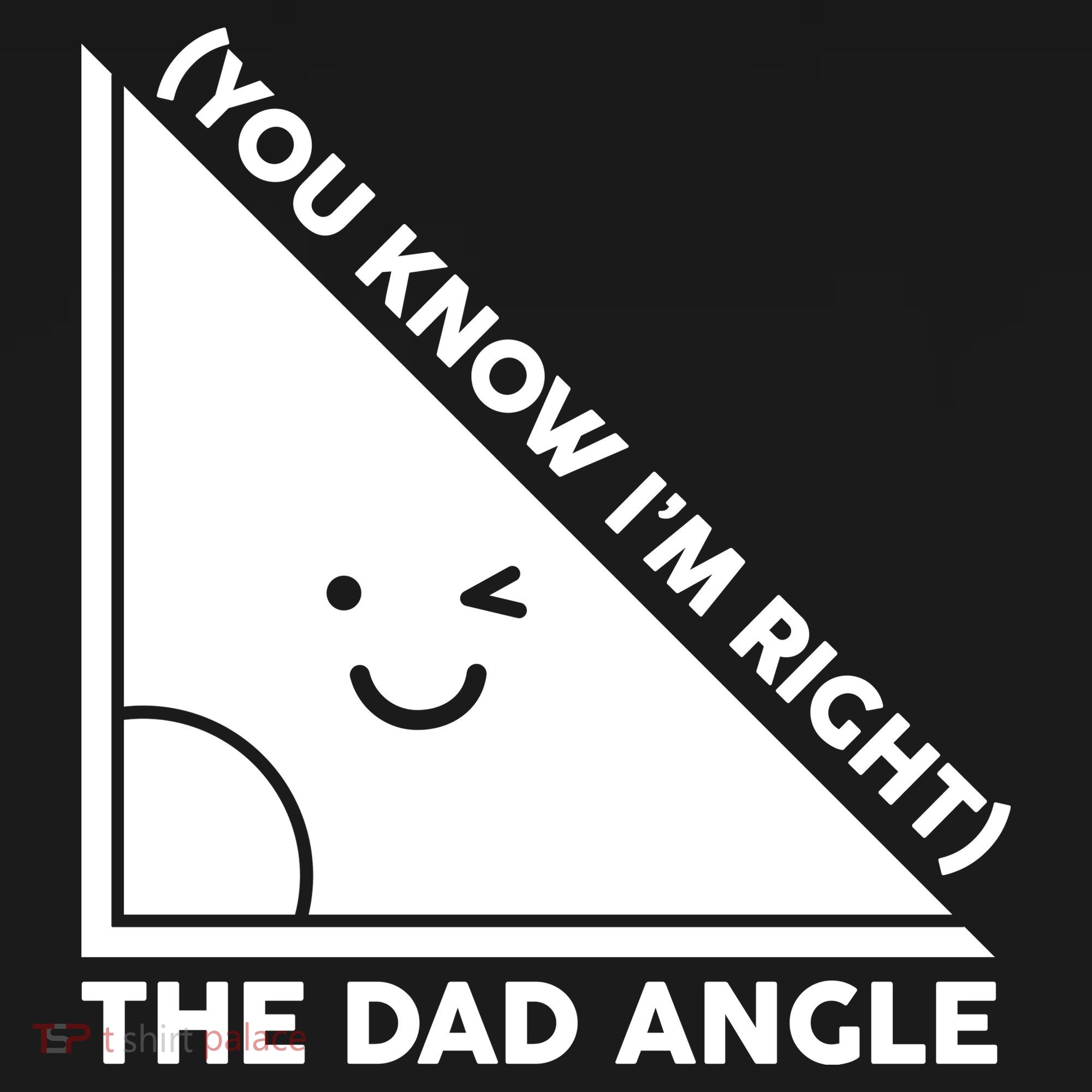 The Dad Angle You Know I'm Right Matching Family Shirts Women's Tank Top