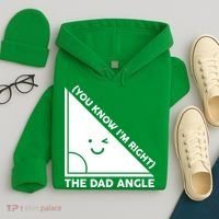 The Dad Angle You Know I'm Right Matching Family Shirts Hoodie thumb 4