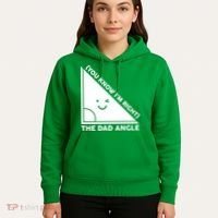The Dad Angle You Know I'm Right Matching Family Shirts Hoodie thumb 5