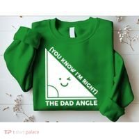 The Dad Angle You Know I'm Right Matching Family Shirts Sweatshirt thumb 2