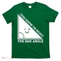 The Dad Angle You Know I'm Right Matching Family Shirts T-Shirt thumb 0