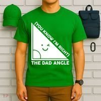 The Dad Angle You Know I'm Right Matching Family Shirts T-Shirt thumb 6