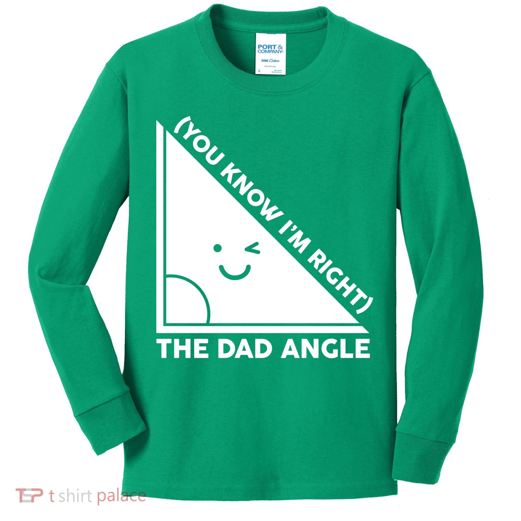 The Dad Angle You Know I'm Right Matching Family Shirts Kids Long Sleeve Shirt
