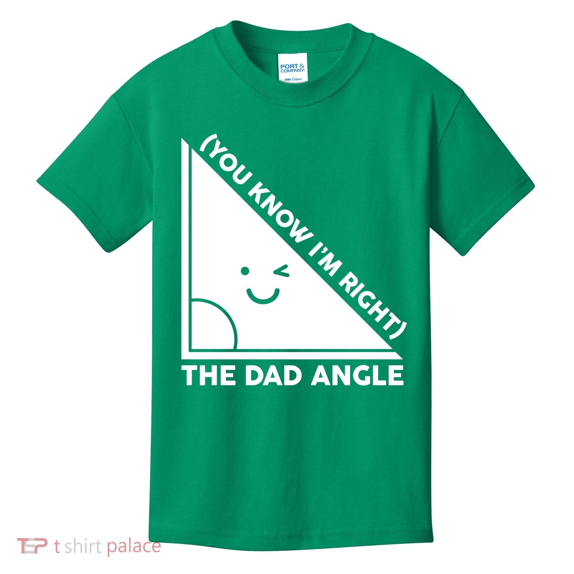 The Dad Angle You Know I'm Right Matching Family Shirts Kids T-Shirt