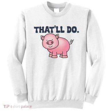 ThatLl Do Awesome Farm Pig Design Sweatshirt