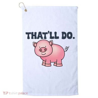 ThatLl Do Awesome Farm Pig Design Golf Towel