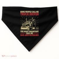 Trucker Dad And Husband People Call Me Truck Driver Big Rig Gift USA-Made Doggie Bandana thumb 0