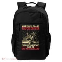 Trucker Dad And Husband People Call Me Truck Driver Big Rig Gift Backpack thumb 0