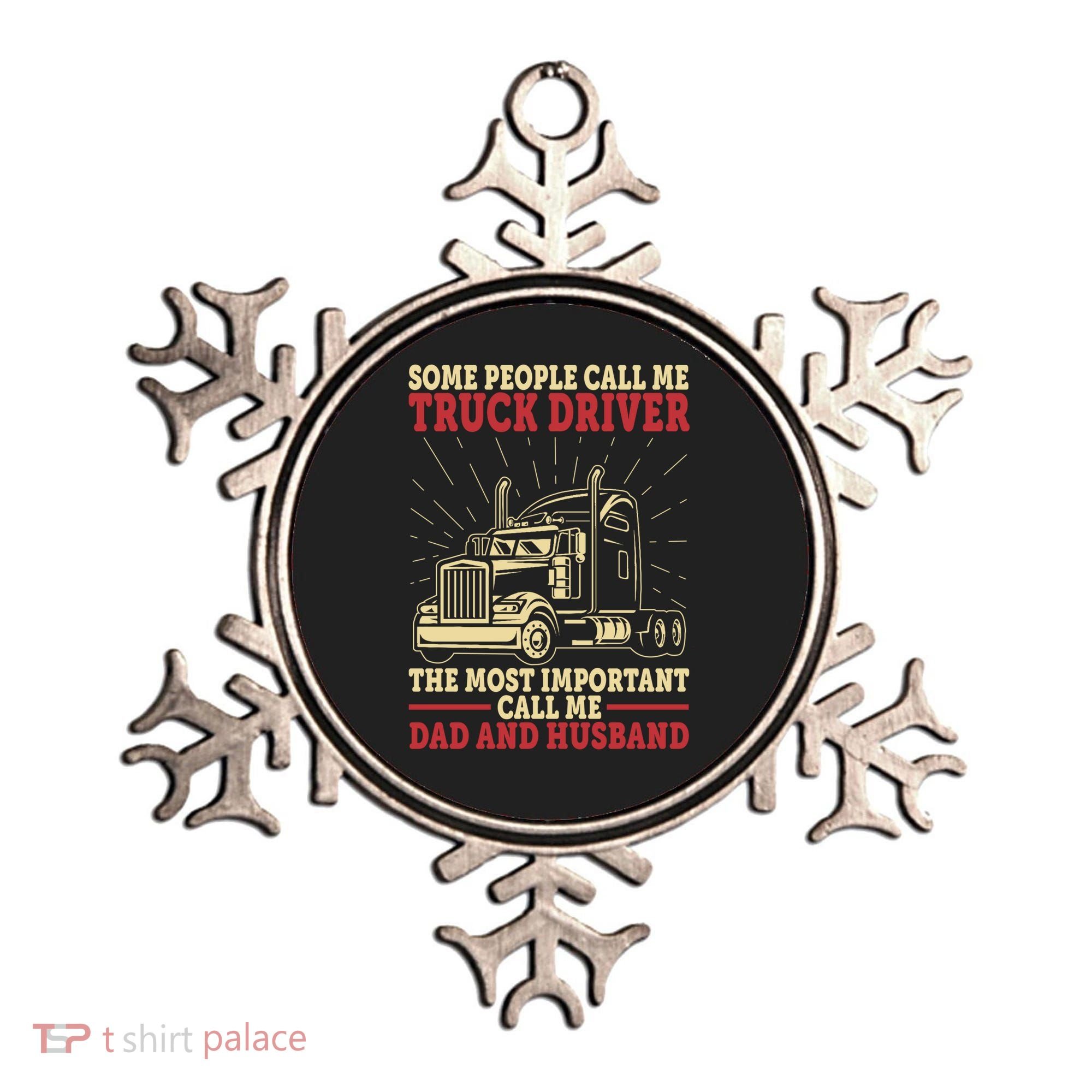 Trucker Dad And Husband People Call Me Truck Driver Big Rig Gift Ornament