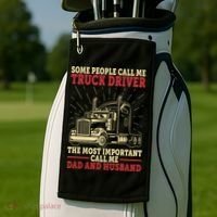 Trucker Dad And Husband People Call Me Truck Driver Big Rig Gift Golf Towel thumb 2