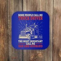 Trucker Dad And Husband People Call Me Truck Driver Big Rig Gift Coaster thumb 0