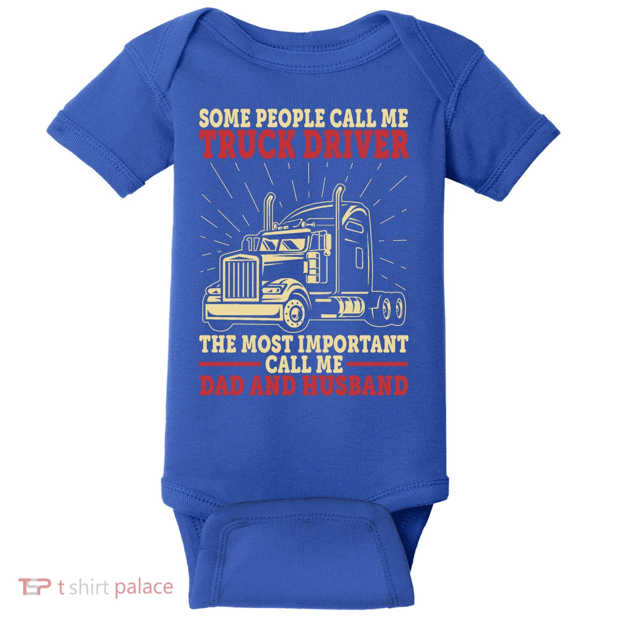 Trucker Dad And Husband People Call Me Truck Driver Big Rig Gift Baby Bodysuit