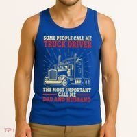 Trucker Dad And Husband People Call Me Truck Driver Big Rig Gift Tank Top thumb 3