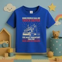 Trucker Dad And Husband People Call Me Truck Driver Big Rig Gift Toddler T-Shirt thumb 3