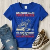 Trucker Dad And Husband People Call Me Truck Driver Big Rig Gift Women's T-Shirt thumb 3