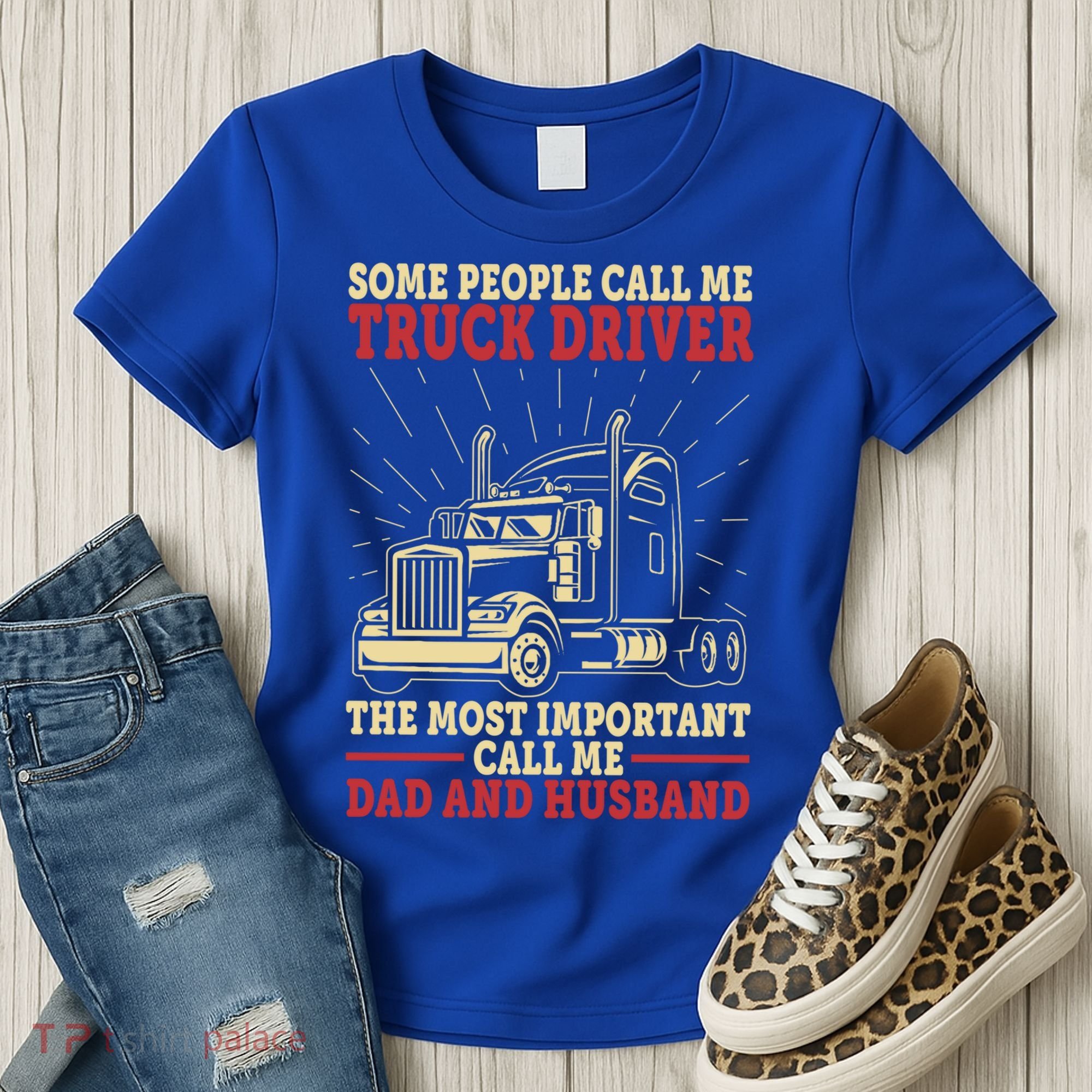 Trucker Dad And Husband People Call Me Truck Driver Big Rig Gift Women's T-Shirt
