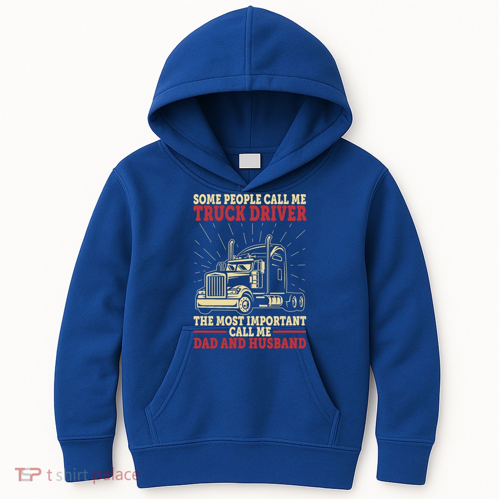 Trucker Dad And Husband People Call Me Truck Driver Big Rig Gift Kids Hoodie