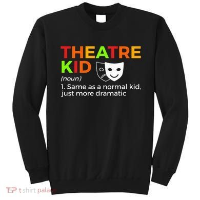 Theatre Definition Actor Sweatshirt