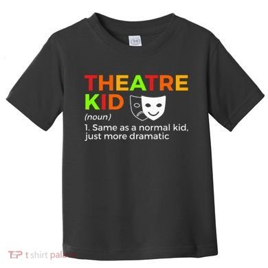 Theatre Definition Actor Toddler T-Shirt