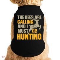 The Deer Are Calling So I Must Go Hunting Doggie Tank thumb 0