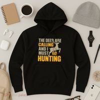 The Deer Are Calling So I Must Go Hunting Hoodie thumb 3