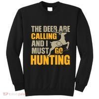 The Deer Are Calling So I Must Go Hunting Sweatshirt thumb 0