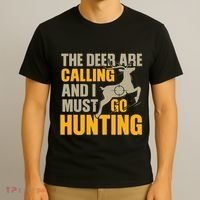 The Deer Are Calling So I Must Go Hunting T-Shirt thumb 3