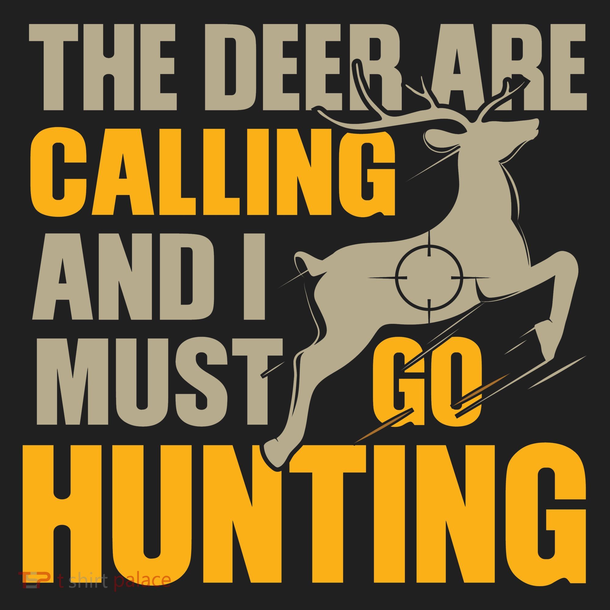 The Deer Are Calling So I Must Go Hunting Tumbler