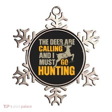 The Deer Are Calling So I Must Go Hunting Ornament