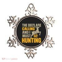 The Deer Are Calling So I Must Go Hunting Ornament thumb 0