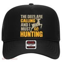 The Deer Are Calling So I Must Go Hunting Hat thumb 0