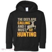 The Deer Are Calling So I Must Go Hunting Toddler Hoodie thumb 0