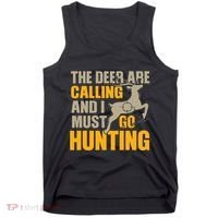 The Deer Are Calling So I Must Go Hunting Tank Top thumb 0
