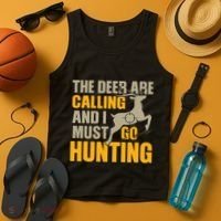 The Deer Are Calling So I Must Go Hunting Tank Top thumb 4