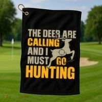 The Deer Are Calling So I Must Go Hunting Golf Towel thumb 1
