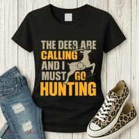 The Deer Are Calling So I Must Go Hunting Women's T-Shirt thumb 3