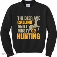 The Deer Are Calling So I Must Go Hunting Kids Sweatshirt thumb 0