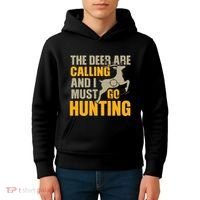 The Deer Are Calling So I Must Go Hunting Kids Hoodie thumb 4