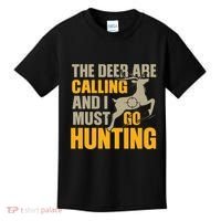 The Deer Are Calling So I Must Go Hunting Kids T-Shirt thumb 0