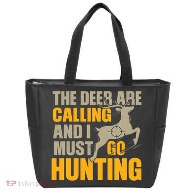 The Deer Are Calling So I Must Go Hunting Tote Bag