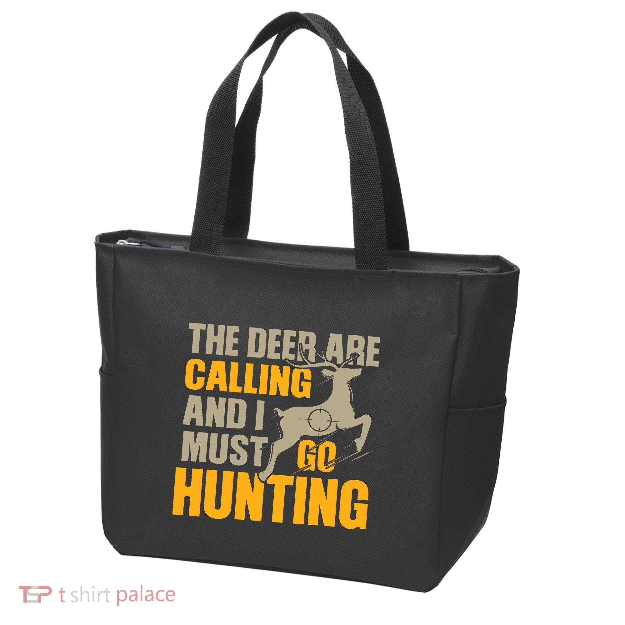 The Deer Are Calling So I Must Go Hunting Tote Bag