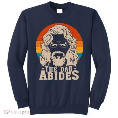 The Dad Abides Funny Fathers Day Retro Sweatshirt