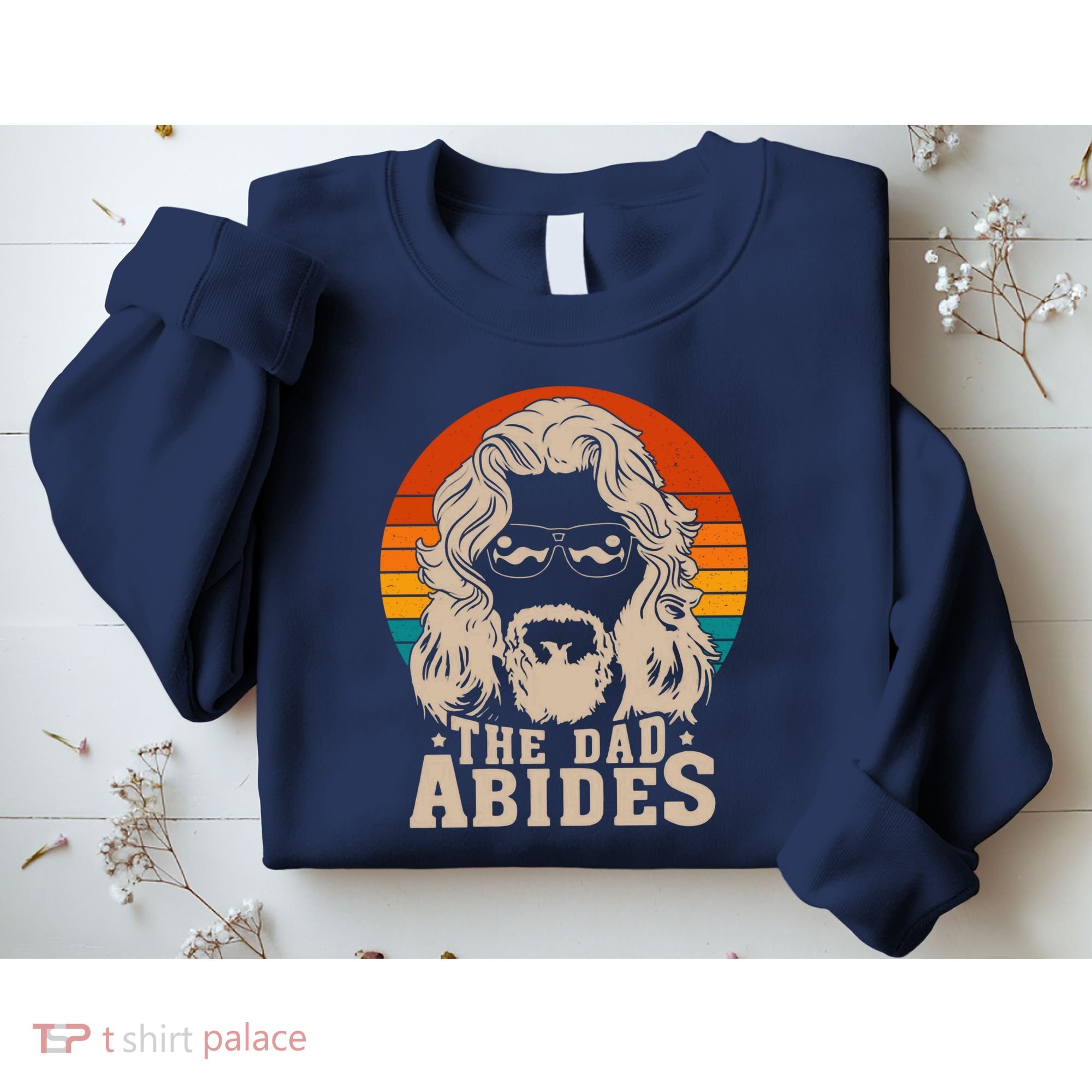 The Dad Abides Funny Fathers Day Retro Sweatshirt