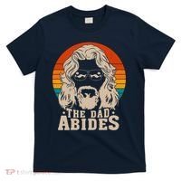 The Dad Abides Funny Fathers Day Retro T-Shirt thumb 0