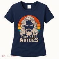 The Dad Abides Funny Fathers Day Retro Women's T-Shirt thumb 0