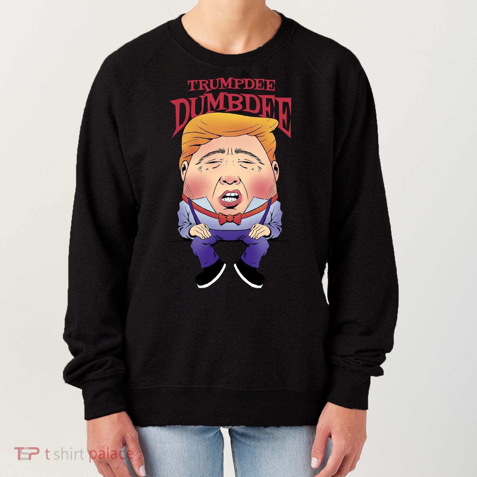 Trumpdee Dumbdee Anti Trump Funny Women's Sweatshirt
