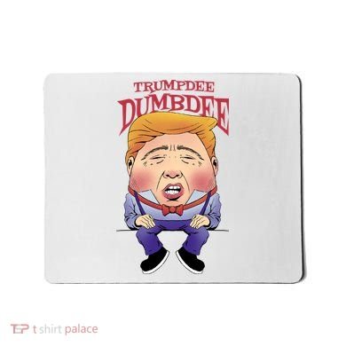 Trumpdee Dumbdee Anti Trump Funny Mousepad