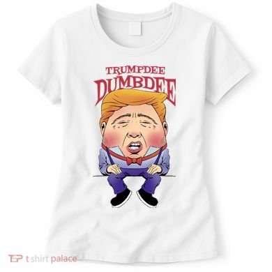 Trumpdee Dumbdee Anti Trump Funny Women's T-Shirt